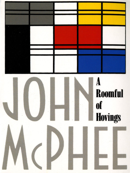 Title details for A Roomful of Hovings and Other Profiles by John McPhee - Wait list